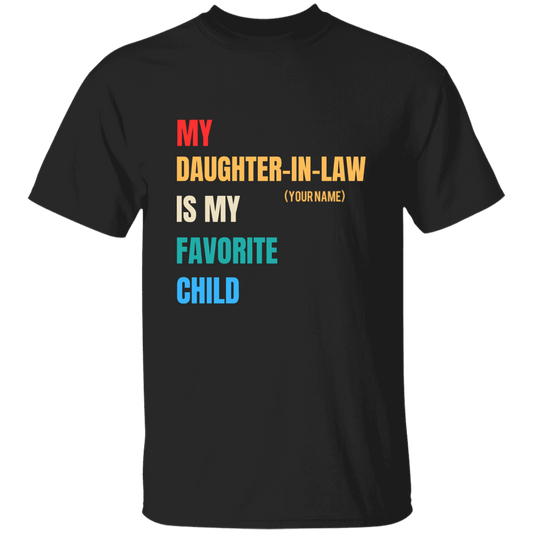 [Customized] - My Daughter-In-Law Is My Favorite Child [SELLING OUT]