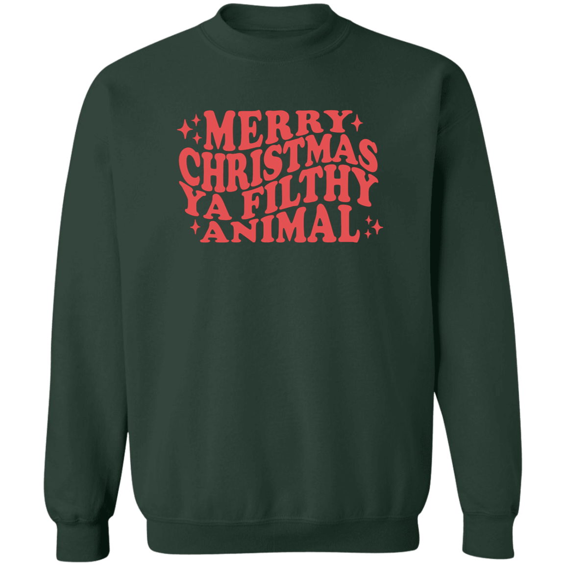 Merry Christmas Ya Filthy Animal | Sweatshirt