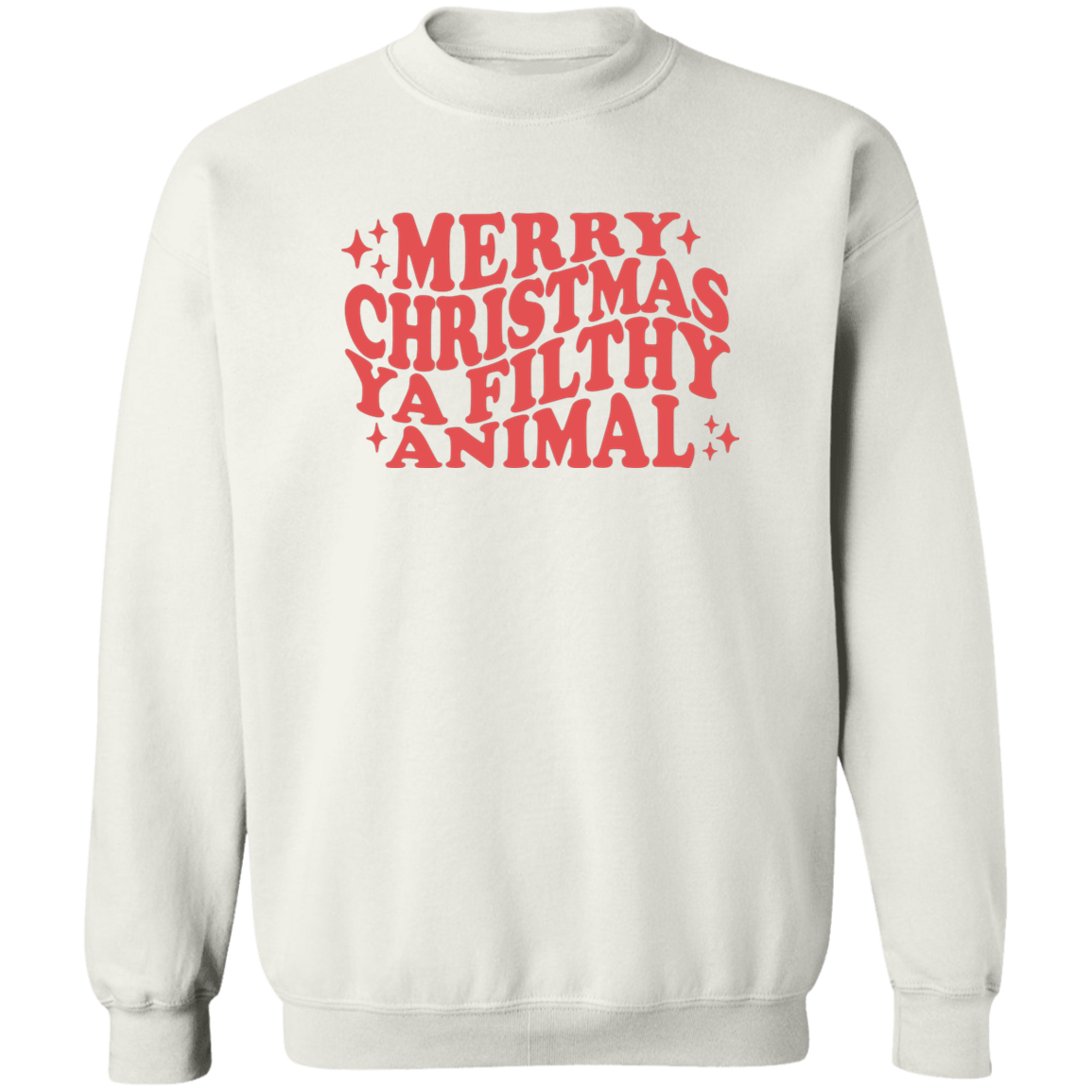 Merry Christmas Ya Filthy Animal | Sweatshirt