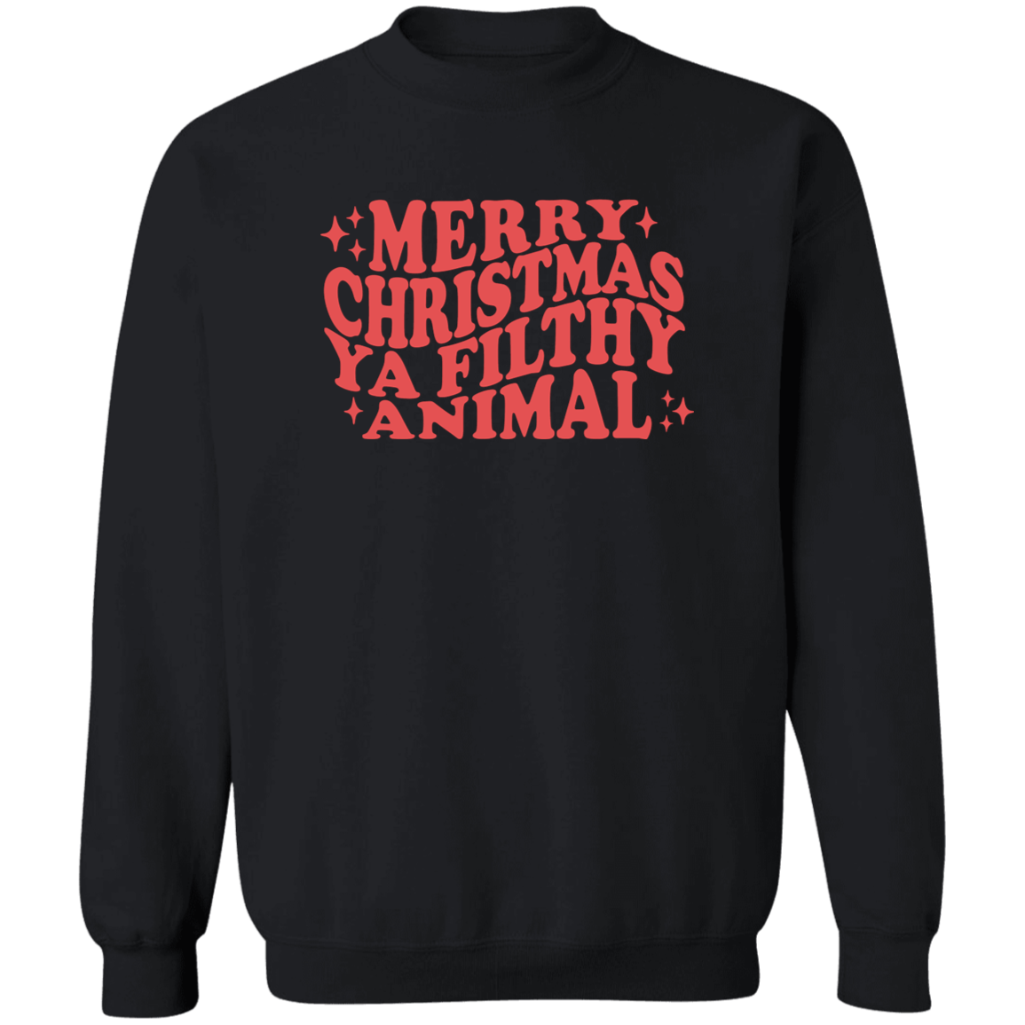 Merry Christmas Ya Filthy Animal | Sweatshirt